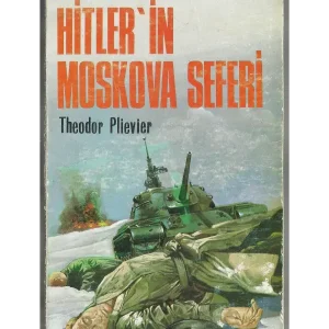 Hitlerin Moskova Seferi (Theodor Plievler)